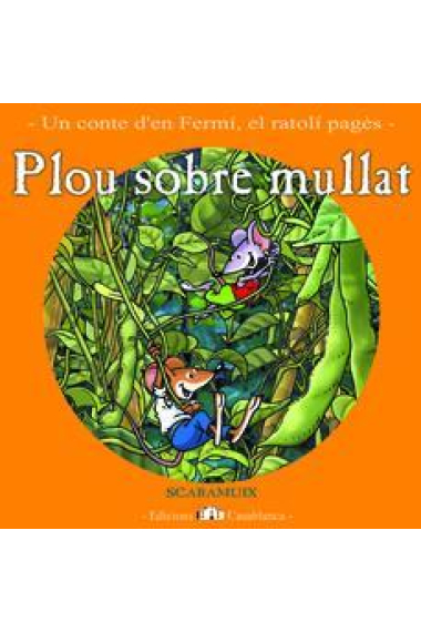 -Setembre- Plou sobre mullat (Fermí, el ratolí pagès)