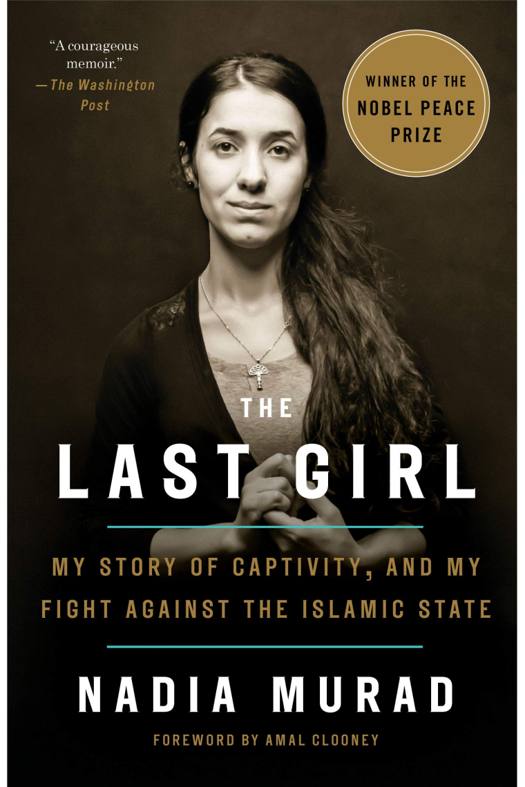 The Last Girl : My Story of Captivity, and My Fight Against the Islamic State