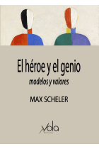 El héroe y el genio: modelos y valores