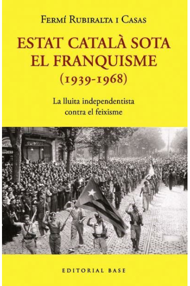 Estat Català sota el franquisme (1963-1968). La lluita independentista contra el feixisme