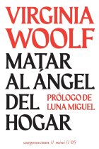 Matar al Ángel del Hogar (Prólogo de Luna Miguel)