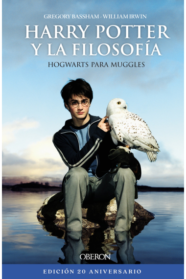 Harry Potter y la filosofía: Hogwarts para Muggles (Edición 20º aniversario)