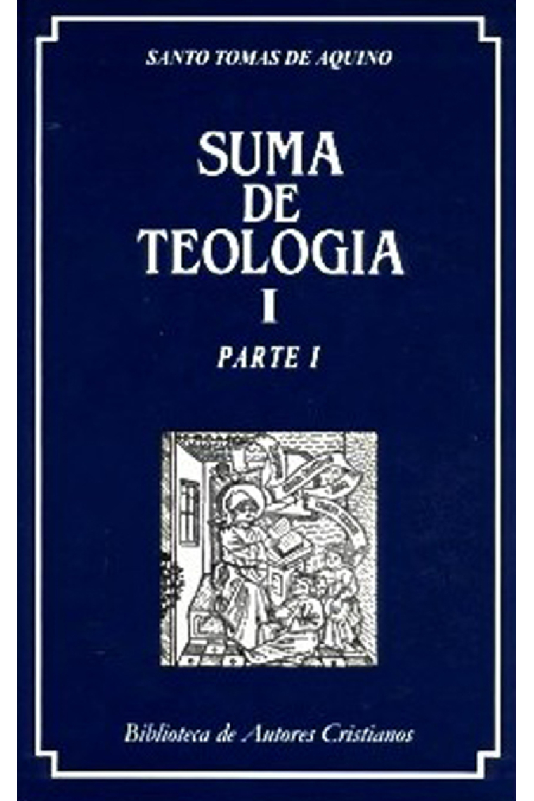 Suma de Teología, I: Parte I (Edición en castellano)