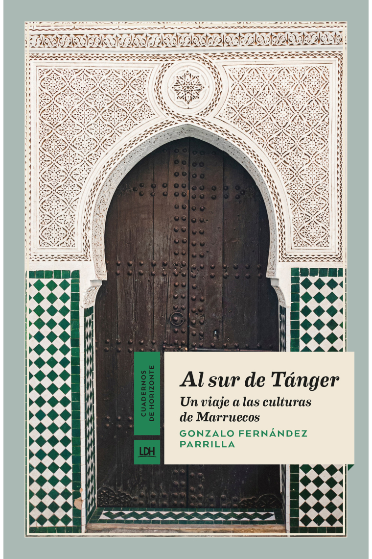 Al sur de Tánger. Un viaje a las culturas de Marruecos