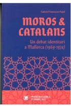 Moros & Catalans. Un debat identitari a Mallorca (1969-1972)