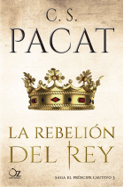 La rebelión del rey (El principe cautivo 3)