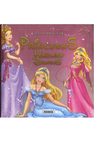 Cuentos mágicos de princesas, hadas y duendes