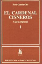 El Cardenal Cisneros. Vida y empresas. I