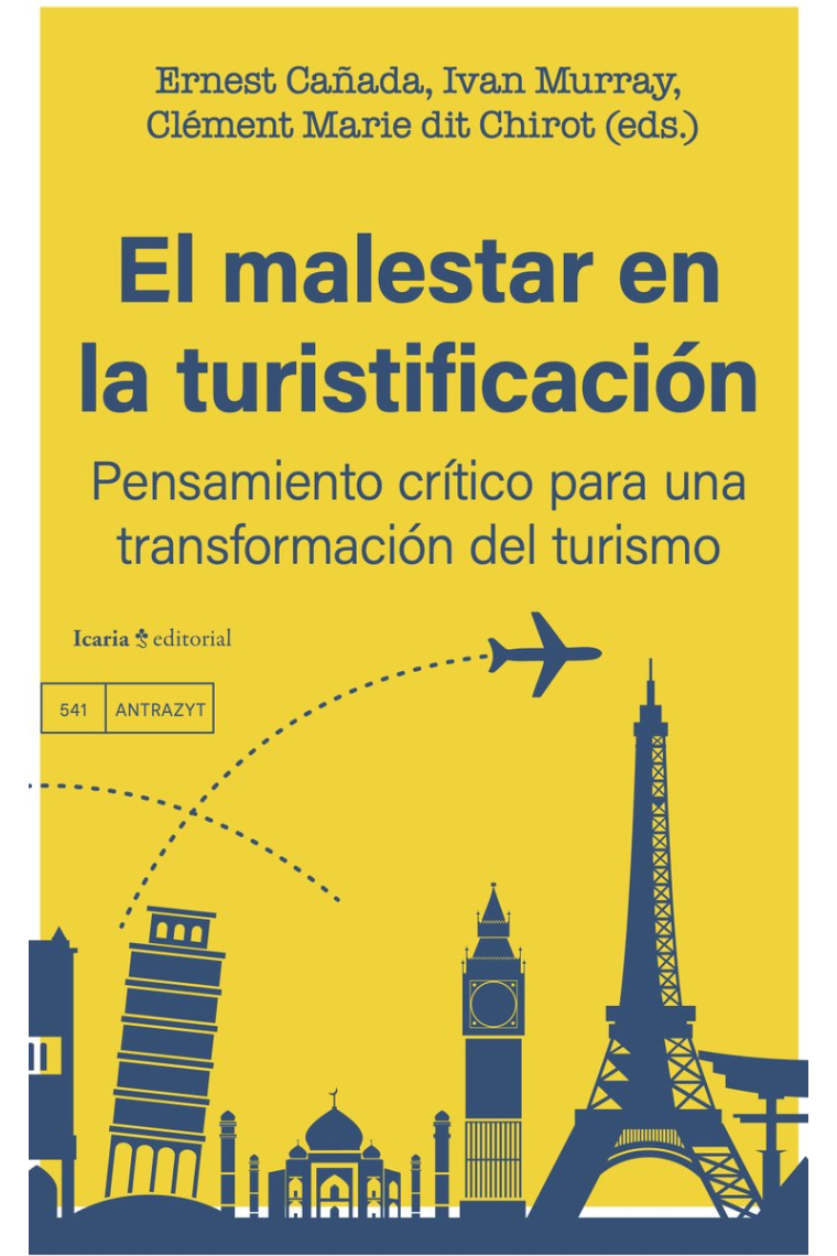 El malestar en la turistificación. Pensamiento crítico para una transformación del turismo