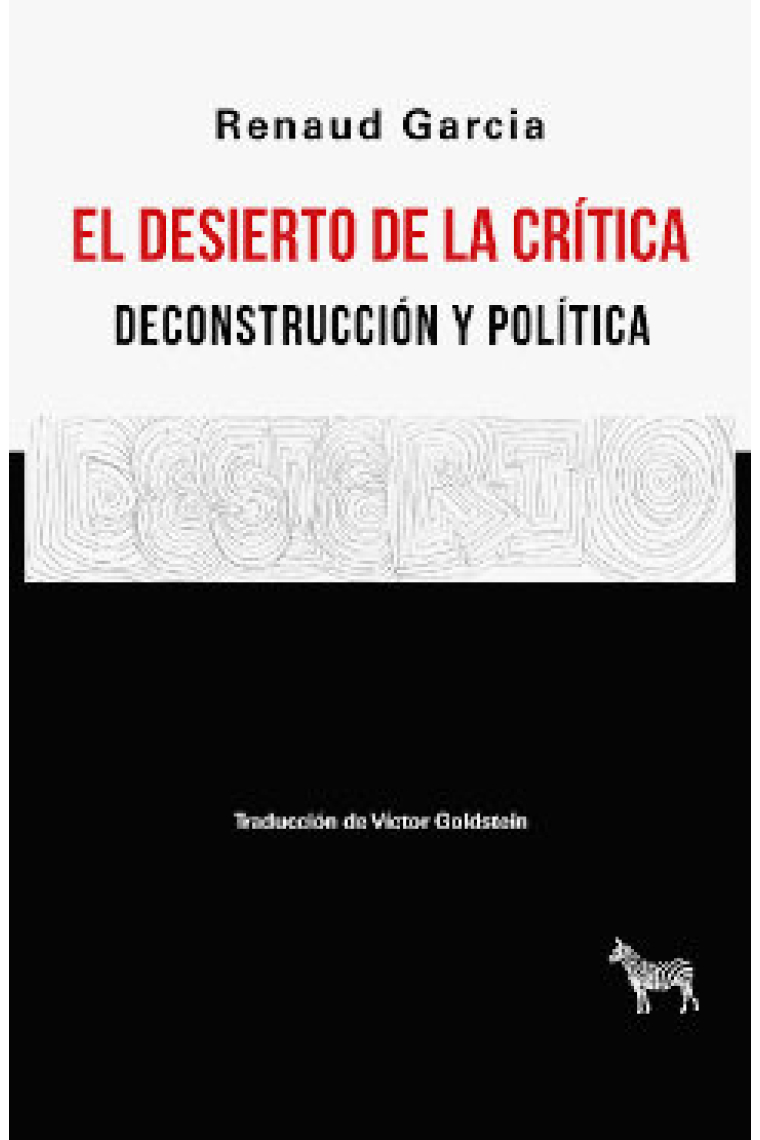 El desierto de la crítica: deconstrucción y política