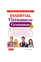 Essential Vietnamese Grammar : A Comprehensive Guide for Foreign Learners (Free Online Audio Recordings)