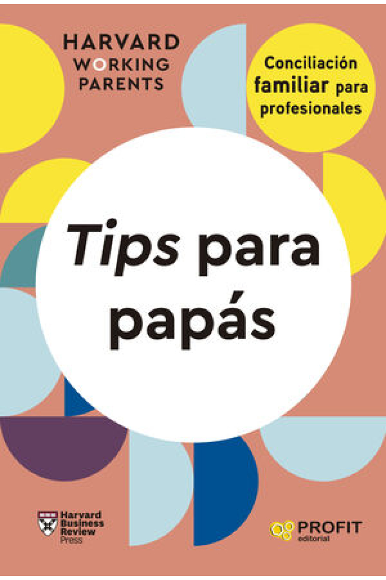 Tips para papás. Conciliación familiar para profesionales