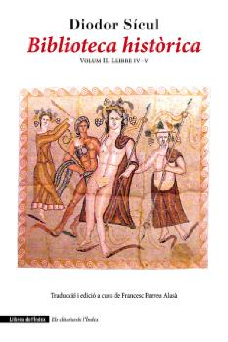 Biblioteca Històrica: Volum II / Llibre IV-V