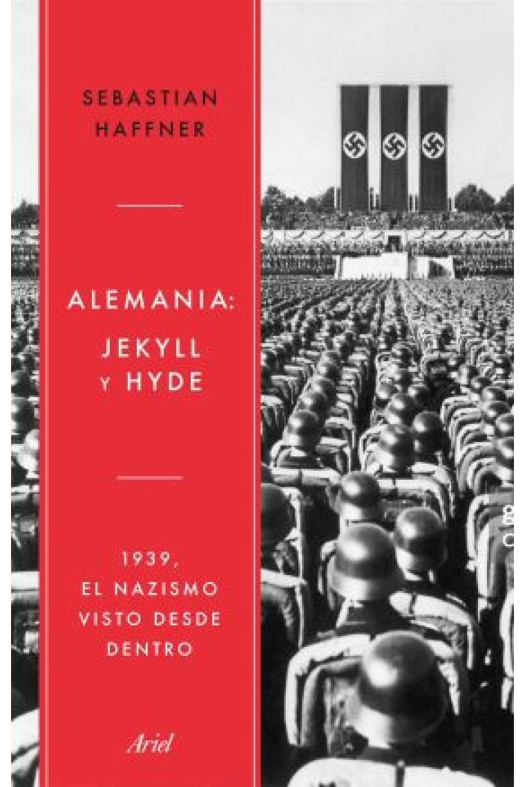 Alemania Jekyll y Hyde. 1939. El nazismo visto desde dentro