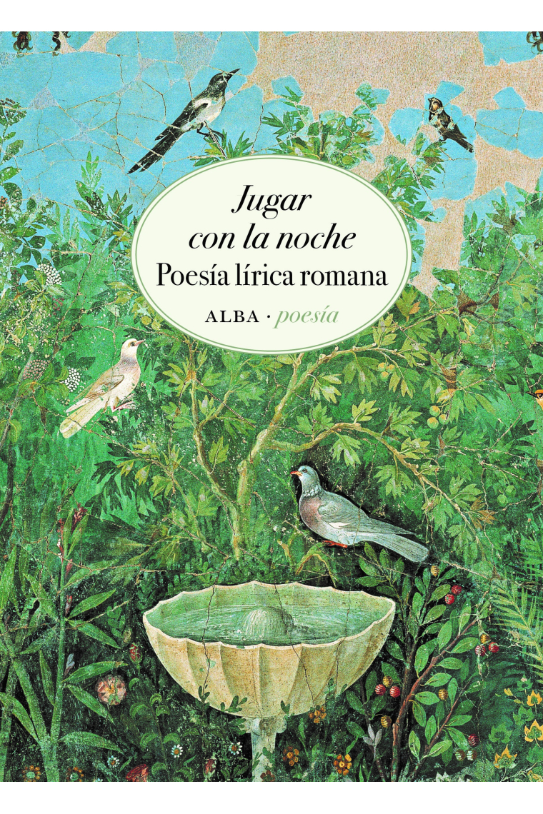 Jugar con la noche. Poesía lírica romana