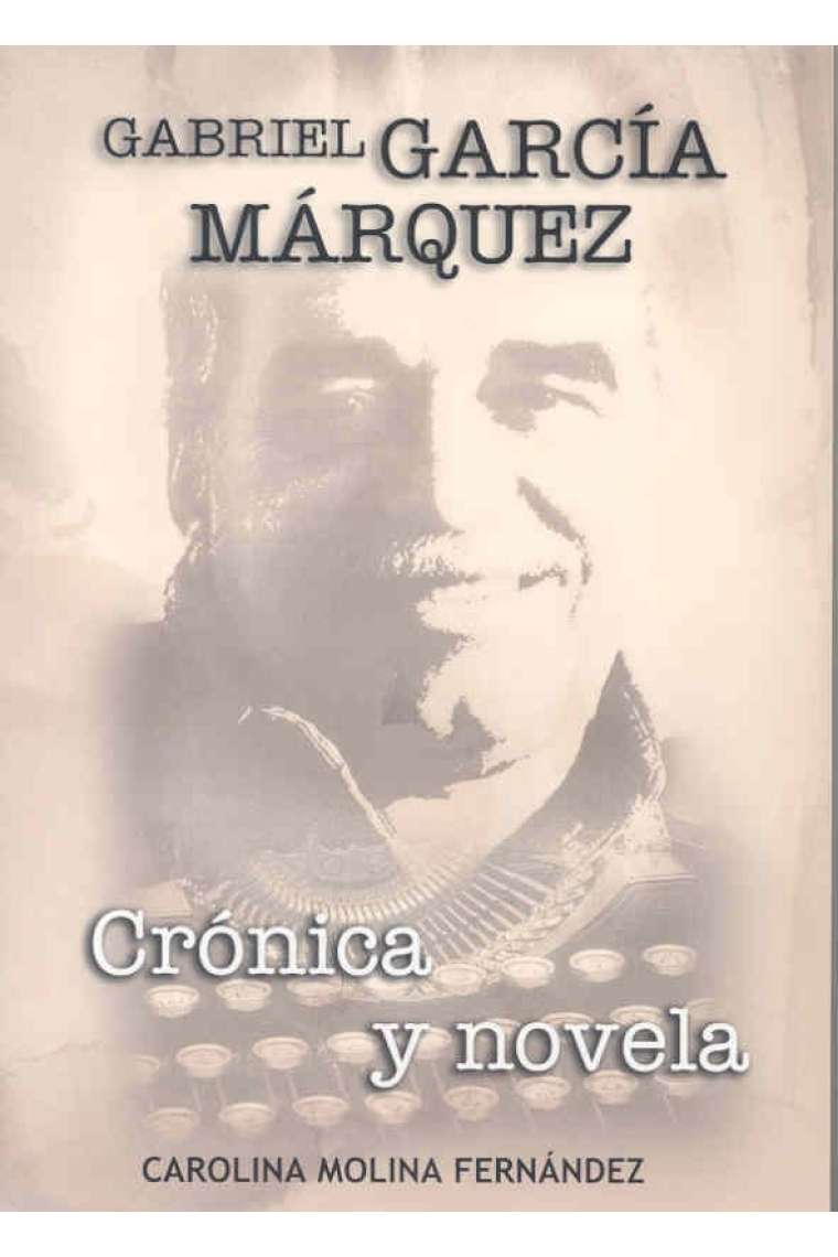 Gabriel García Márquez: crónica y novela