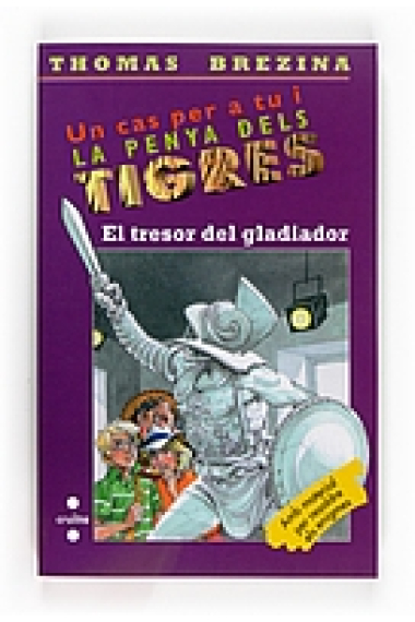 La Penya dels Tigres . El tresor del gladiador