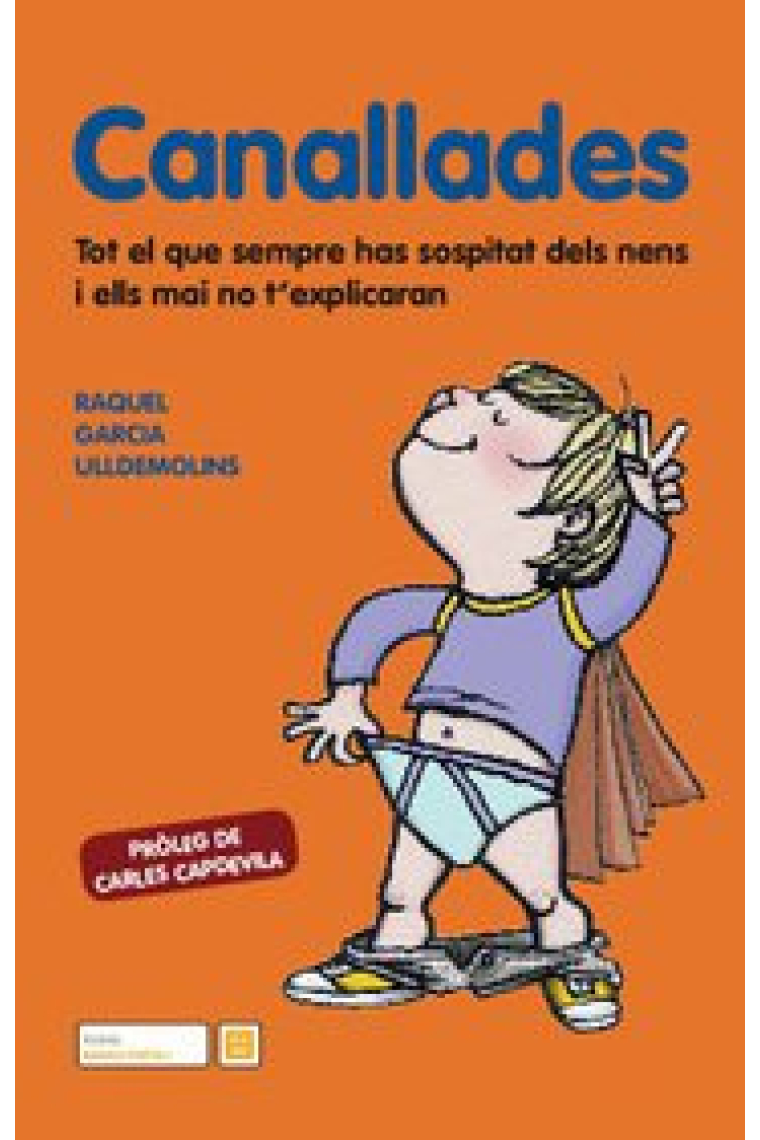 Canallades : Tot el que sempre has sospitat dels nens i ells mai no t'explicaran