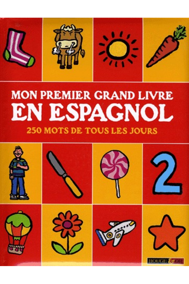 Mon premier Grand Livre En Espagnol 250 mots de tous les jours