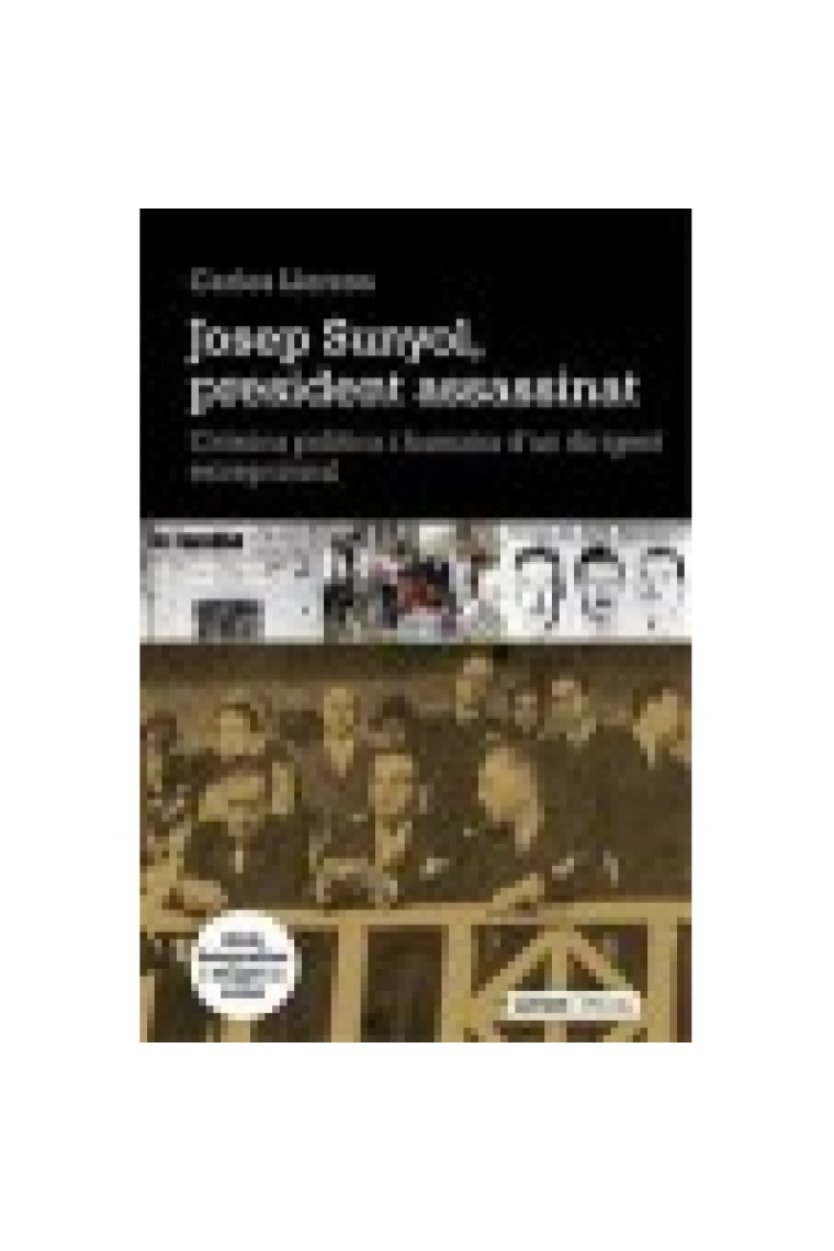 Josep Sunyol, president assassinat. Crònica política i humana d'un dirigent excepcional