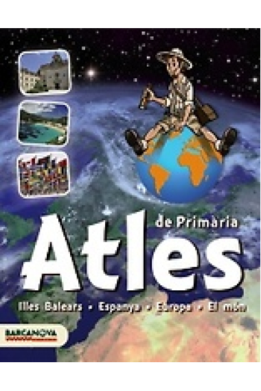 Atles de Primària. Illes Balears. Espanya. Europa. El món