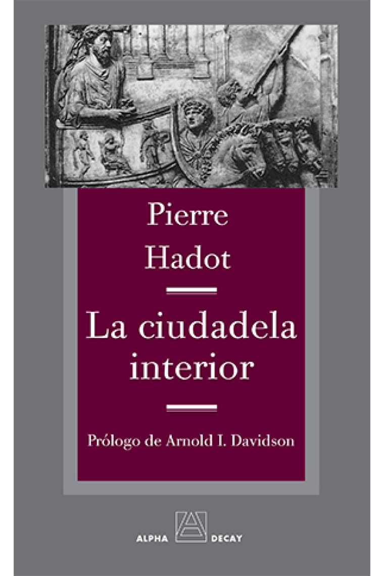 La ciudadela interior: introducción a las Meditaciones de Marco Aurelio (Segunda edición revisada)