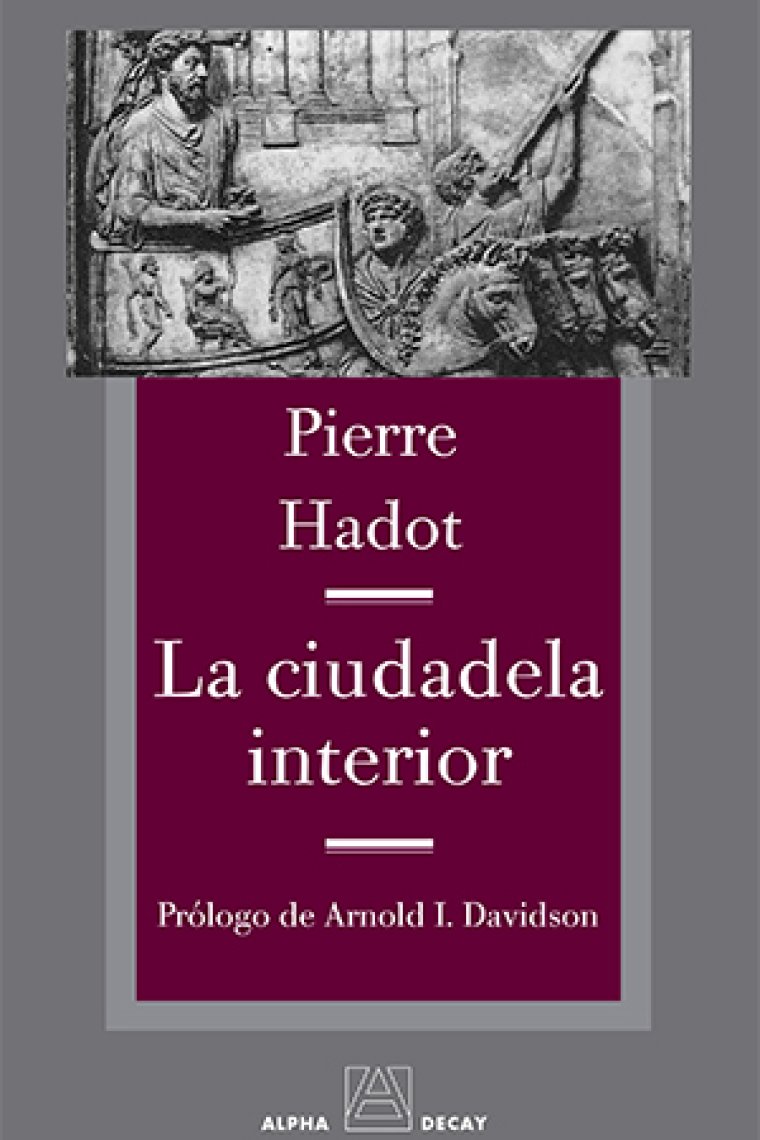 La ciudadela interior: introducción a las Meditaciones de Marco Aurelio (Segunda edición revisada)