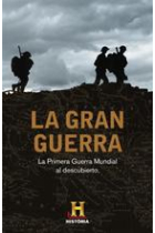 La Gran Guerra. La Primera Guerra Mundial