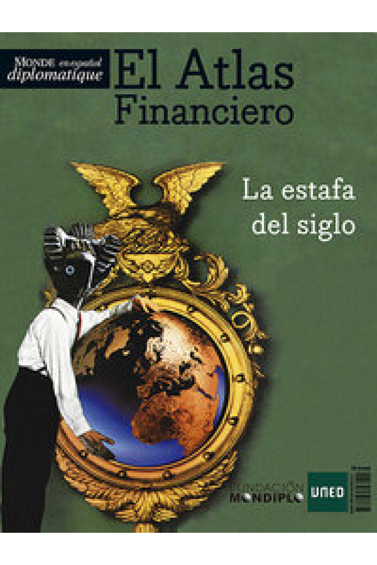 El Atlas Financiero. La estafa del siglo (Le Monde diplomatique en español)