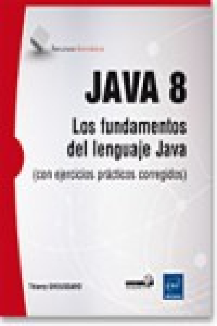 Java 8. Los fundamentos del lenguaje java (con ejercicios prácticos corregidos)