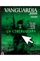 Dossier Vanguardia. La ciberguerra