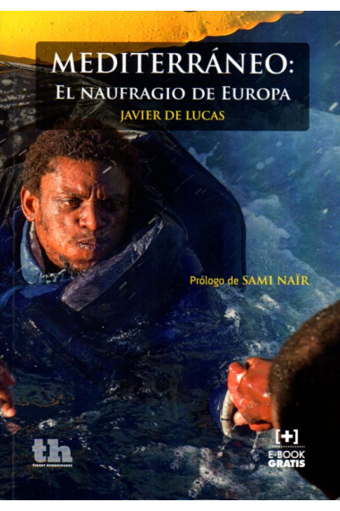 Mediterráneo: El naufragio de Europa