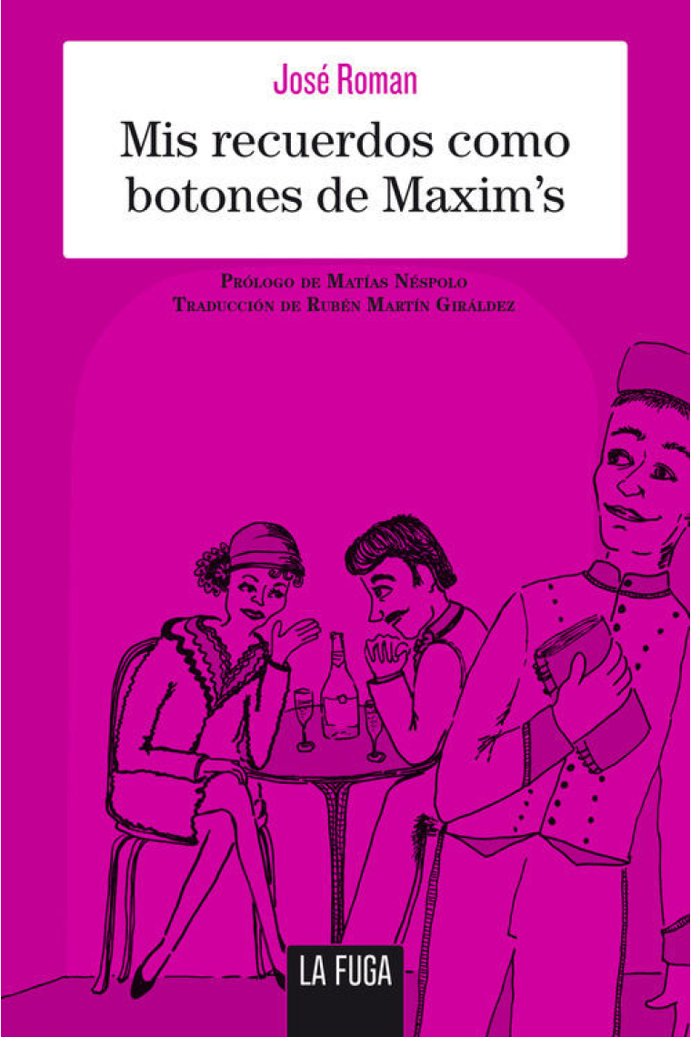 Mis recuerdos como botones de Maxim's