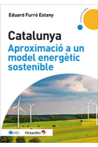 Catalunya. Aproximació a un model energètic sostenible