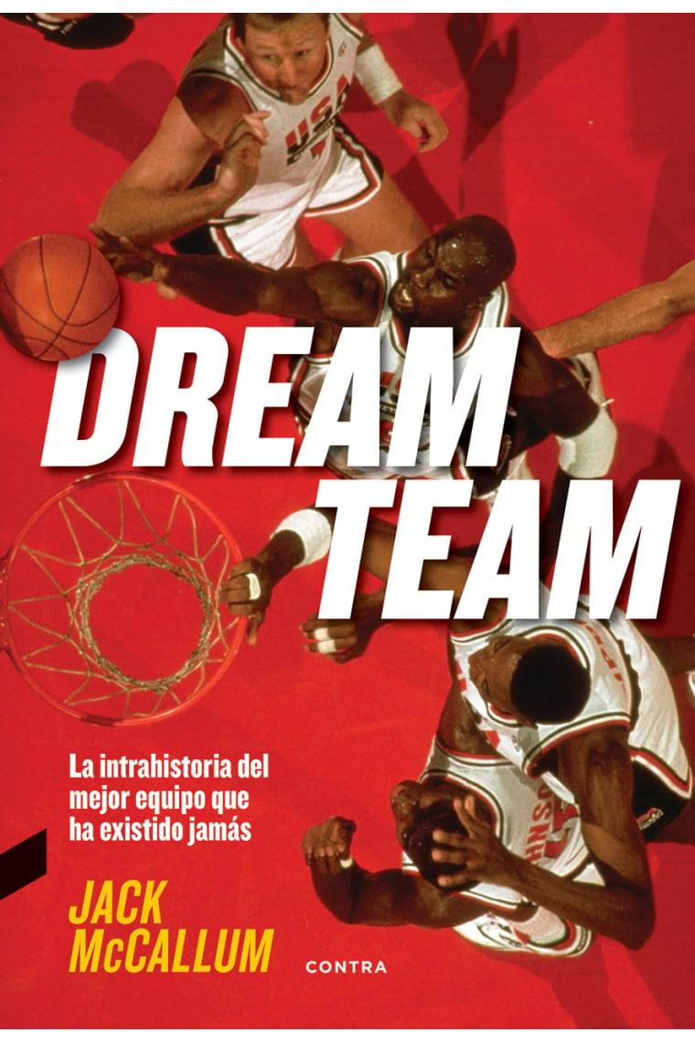 Dream team. La intrahistoria del mejor equipo que ha existido jamás