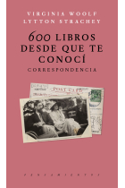 600 libros desde que te conocí: correspondencia