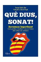 Què dius, sonat!