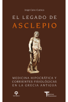 El legado de Asclepio: medicina hipocrática y corrientes fisiológicas en la Grecia antigua