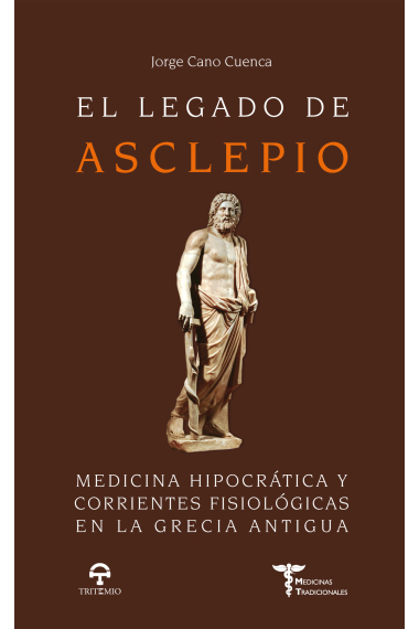 El legado de Asclepio: medicina hipocrática y corrientes fisiológicas en la Grecia antigua