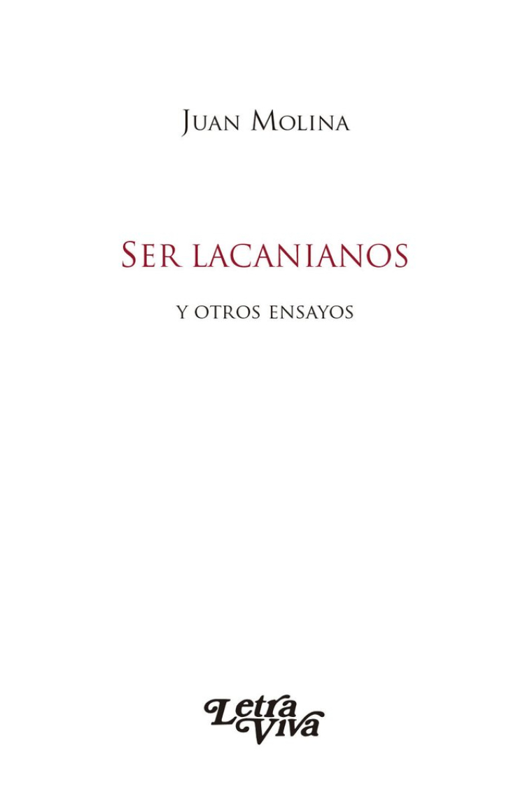 Ser lacanianos y otros ensayos