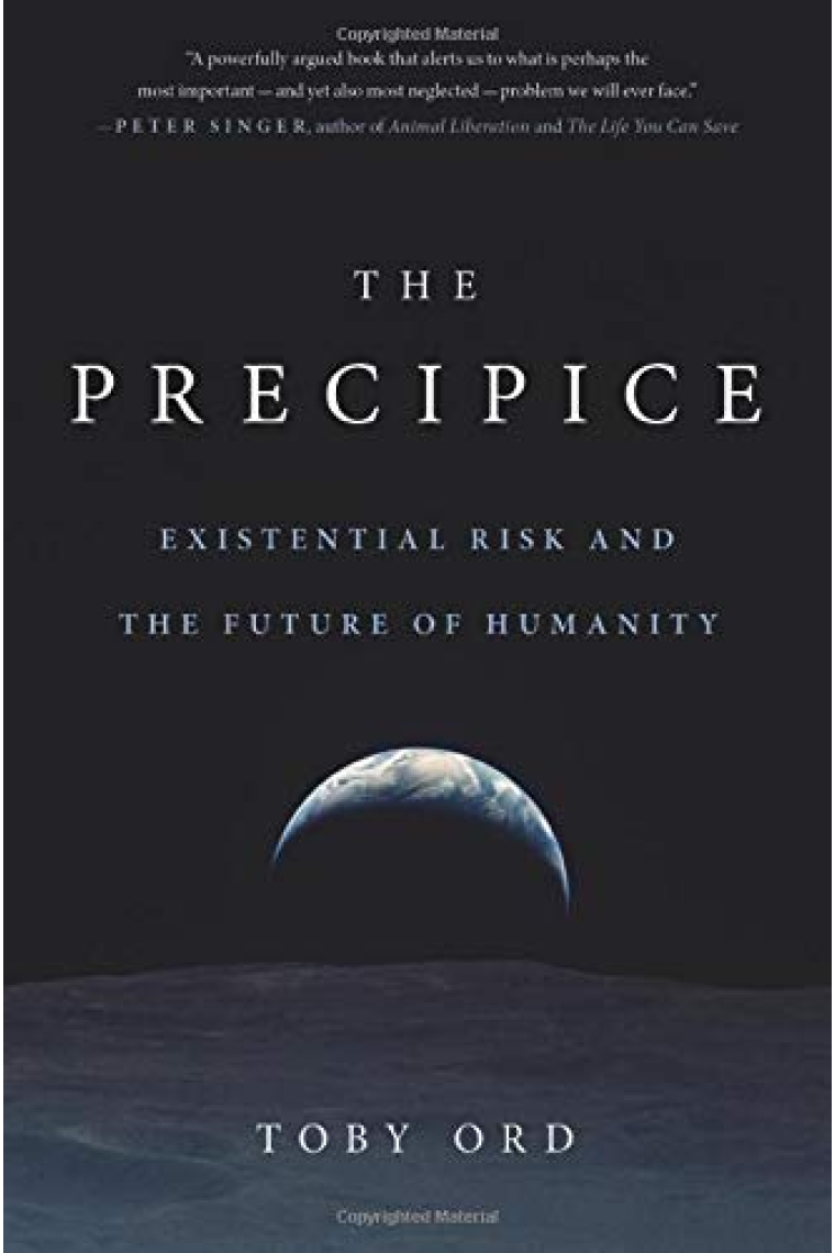 The Precipice: Existential Risk and the Future of Humanity