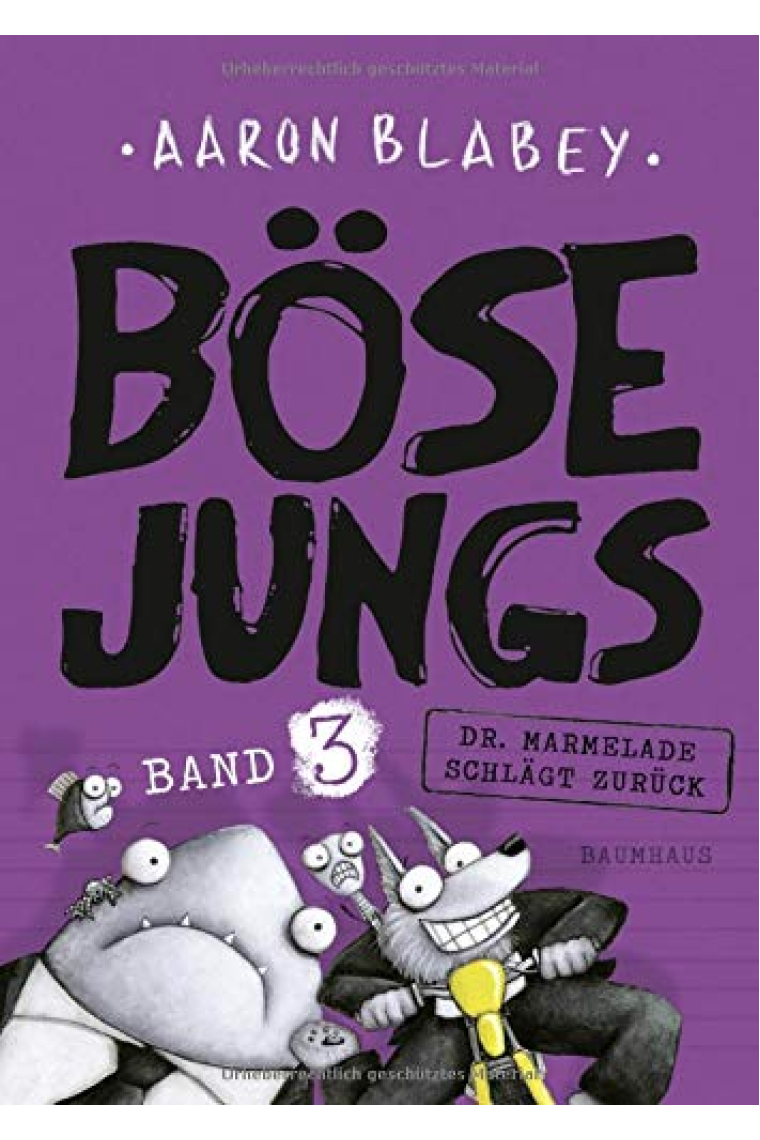 Böse Jungs 3 - Dr. Marmelade schlägt zurück: Band 3