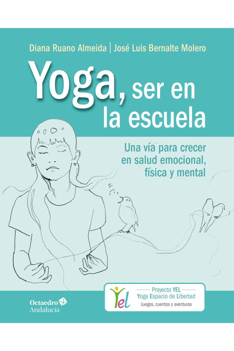 Yoga, ser en la escuela. Una vía para crecer en salud emocional, física y mental