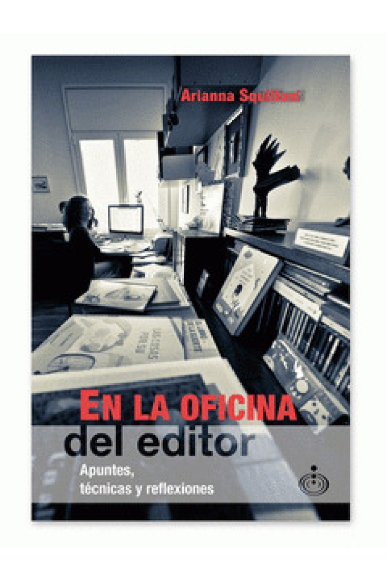 En la oficina del editor: apuntes, técnicas y reflexiones