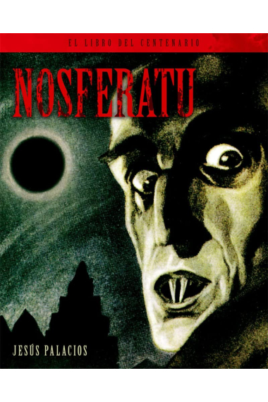 Nosferatu. El libro del centenario