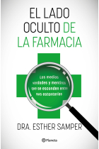 El lado oculto de la farmacia. Las medias verdades y mentiras que se esconden entre sus estanterías