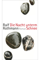 Die Nacht unterm Schnee: Roman