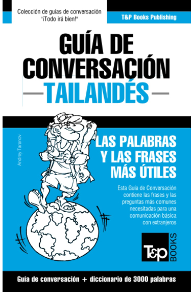 Guía de conversación Español-Tailandés y vocabulario temático de 3000 palabras: 281 (Spanish collection)