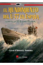 El hundimiento del U 77 en España durante la II Segunda Guerra Mundial.