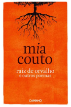 Raiz De Orvalho E Outros Poemas